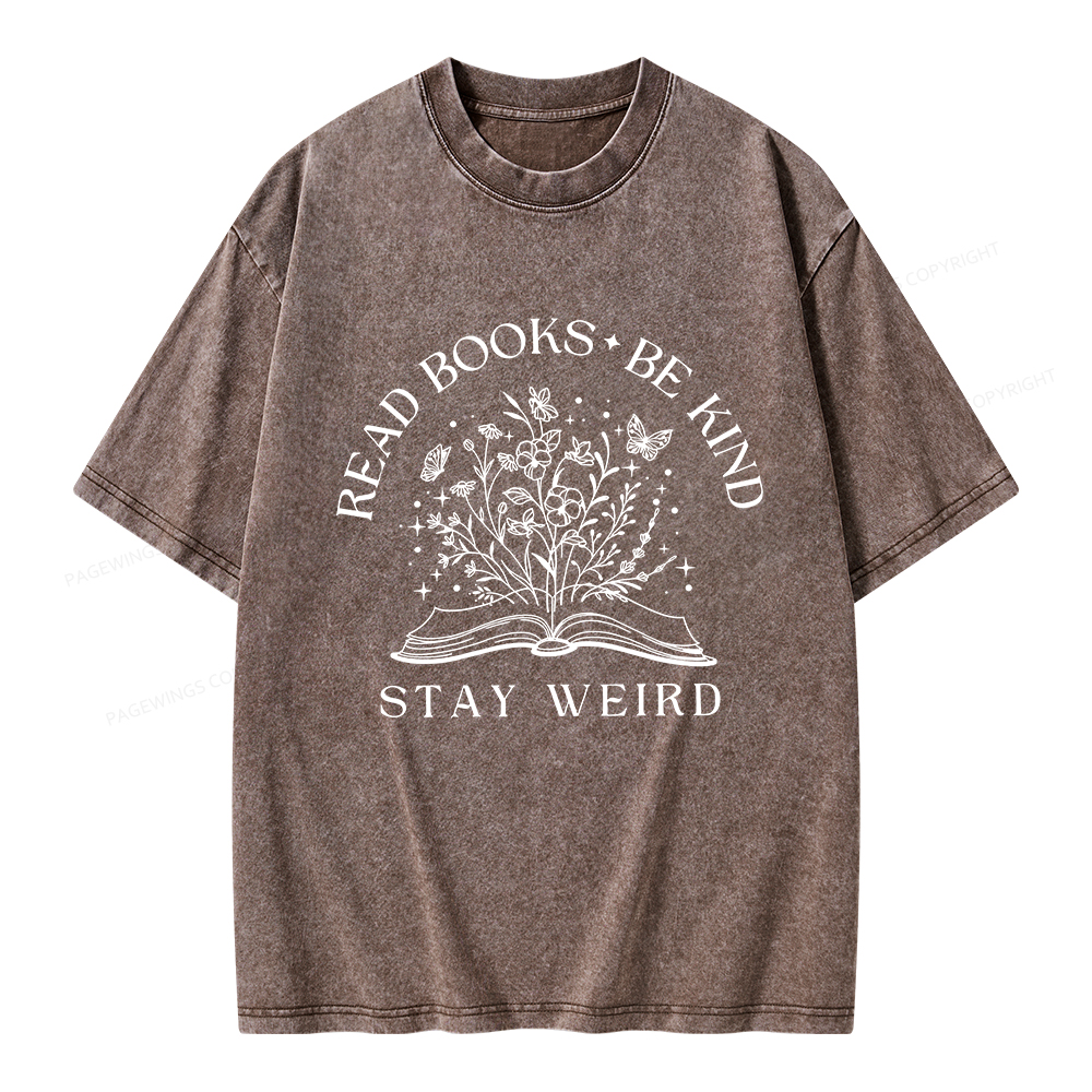 Pagewings Read Books Be Kind Stay Weird Unisex Washed T-shirt
