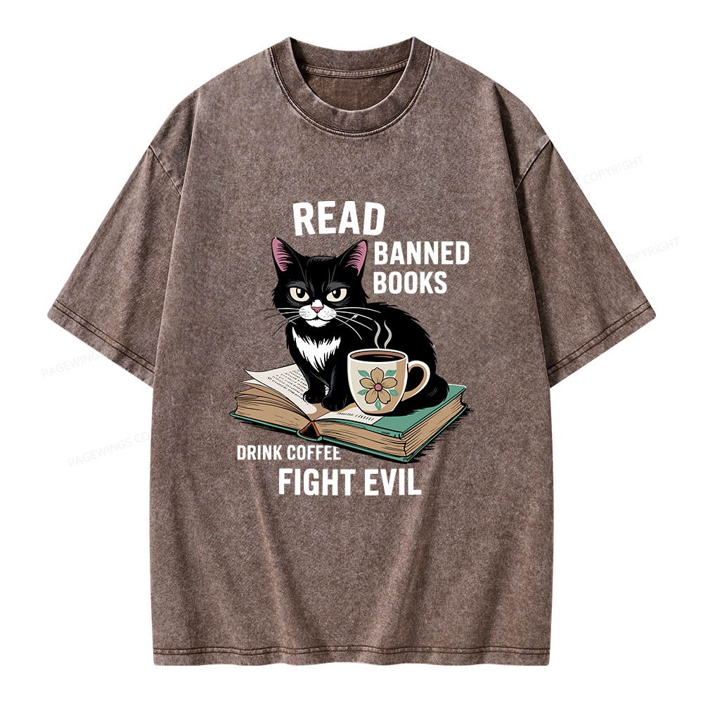 Pagewings Read Banned Books Drink Coffee Fight Evil Unisex Washed T-shirt