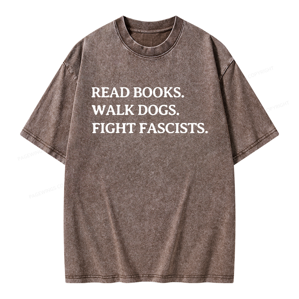 Pagewings Read Books Walk Dogs And Fight Unisex Washed T-shirt