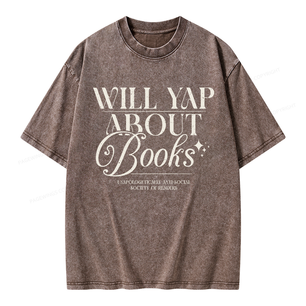 Pagewings Will Yap About Books Unisex Washed T-shirt