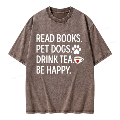 Pagewings Read Books Pet Dogs Drink Tea Be Happy Unisex Washed T-shirt