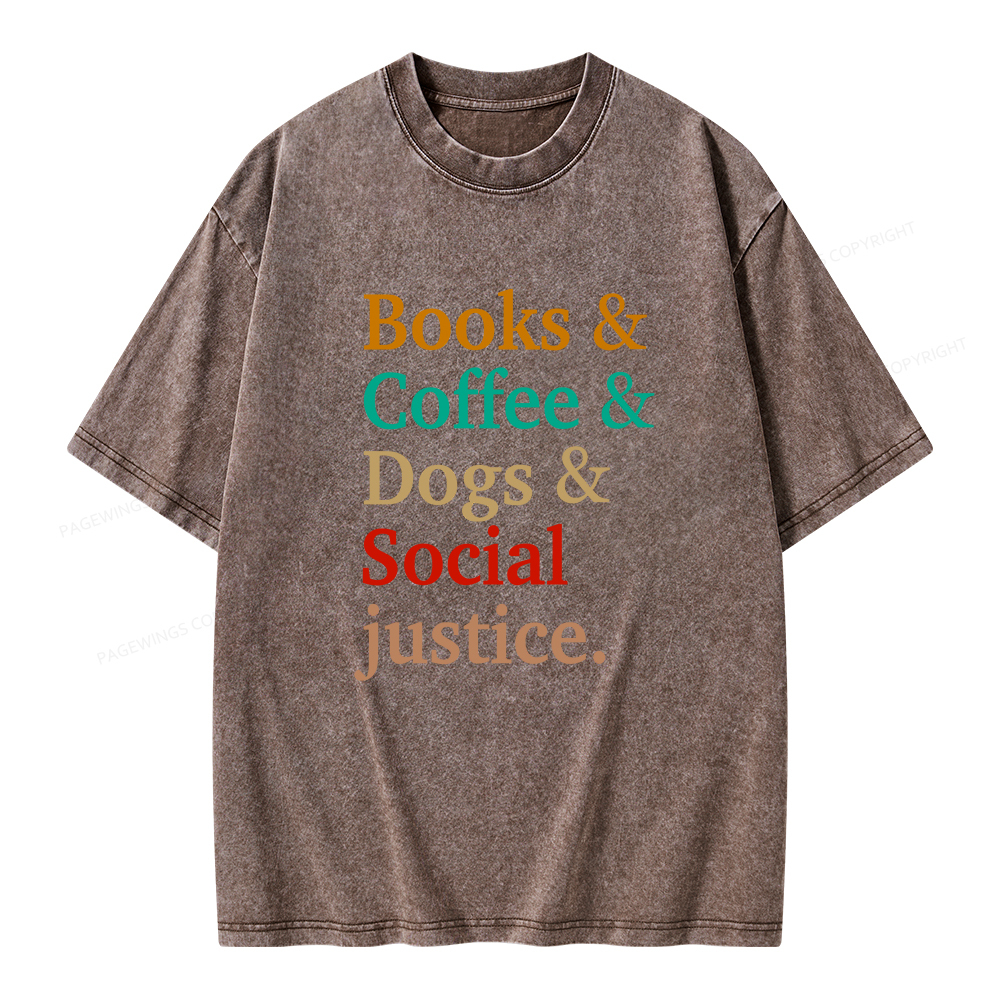 Pagewings Books And Coffee And Dogs And Social Justice Unisex Washed T-shirt