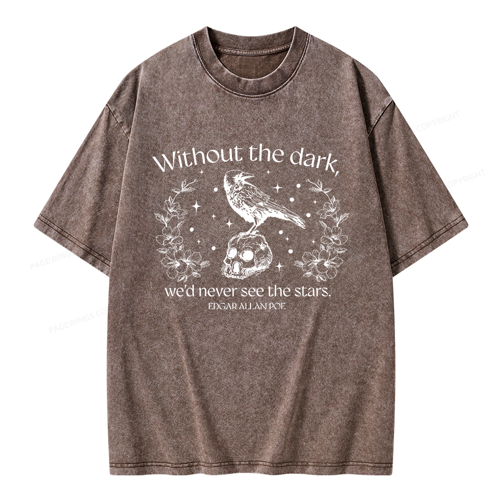 Pagewings Without The Dark We'd Never See The Stars Unisex Washed T-shirt