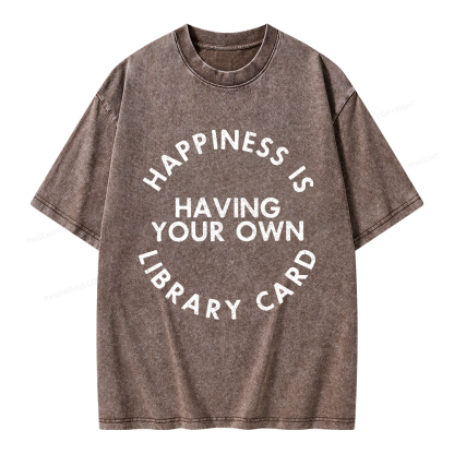 Pagewings Happiness Is Having Your Own Library Card Unisex Washed T-shirt