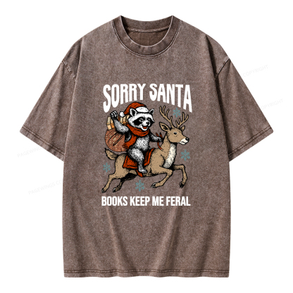 Pagewings Sorry Santa Books Keep Me Feral Unisex Washed T-shirt