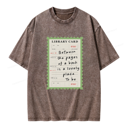 Pagewings Between The Pages Of A Book Is A Lovely Place To Be Unisex Washed T-shirt