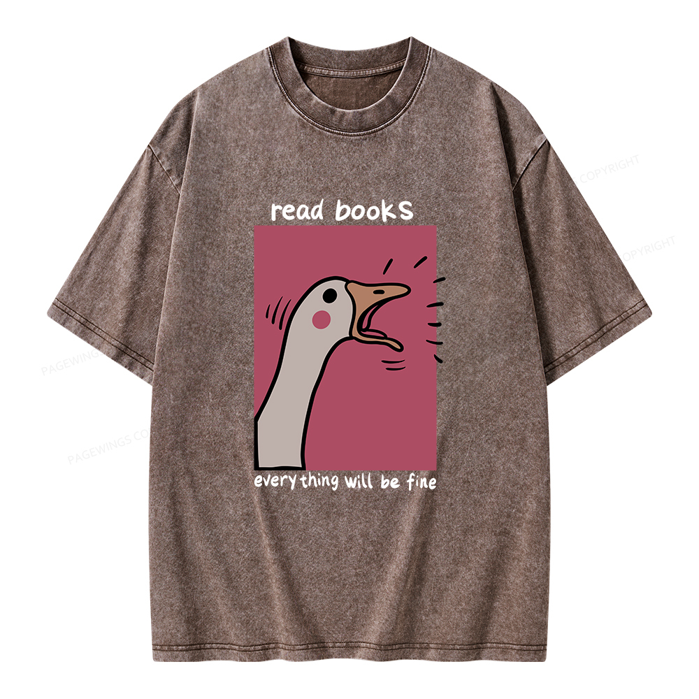 Pagewings Read Books Everything Will Be Fine Unisex Washed T-shirt