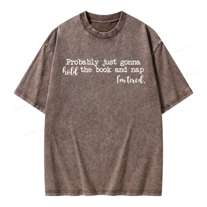 Pagewings Probably Just Gonna Hold The Book Unisex Washed T-shirt