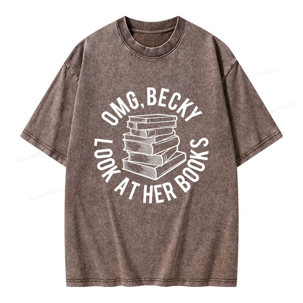 Pagewings Omg Becky Look at Her Books Unisex Washed T-shirt