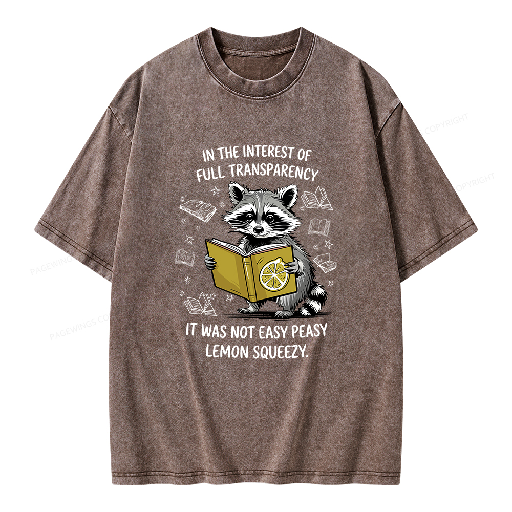 Pagewings It Was Not Easy Peasy Lemon Squeezy Unisex Washed T-shirt