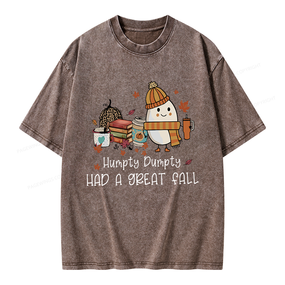 Pagewings Humpty Dumpty Had A Great Fall Unisex Washed T-shirt