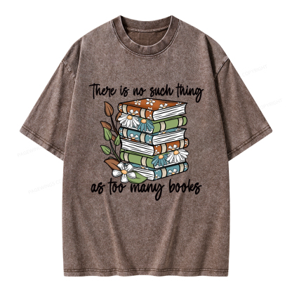 Pagewings There Is No Such Thing As Too Many Books Unisex Washed T-shirt