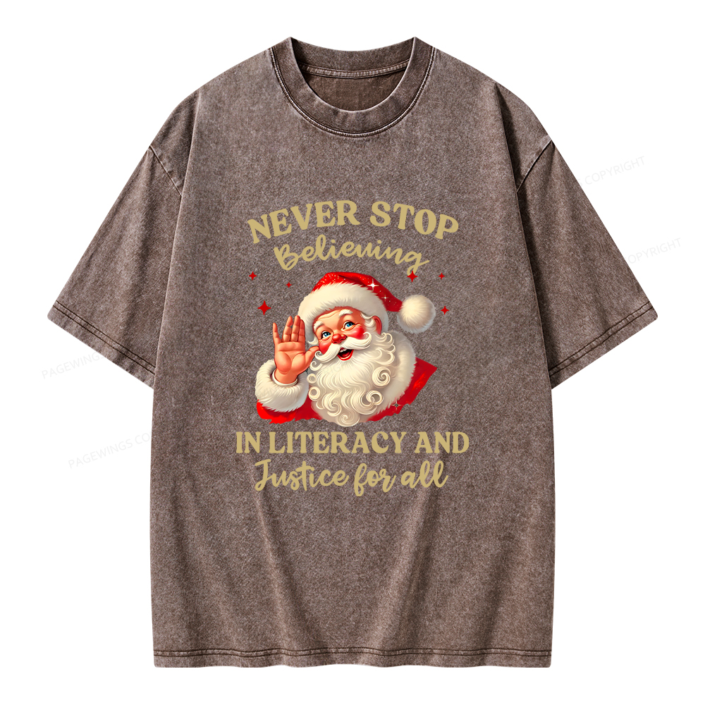 Pagewings Never Stop Believing In Literacy And Justice For All Unisex Washed T-shirt