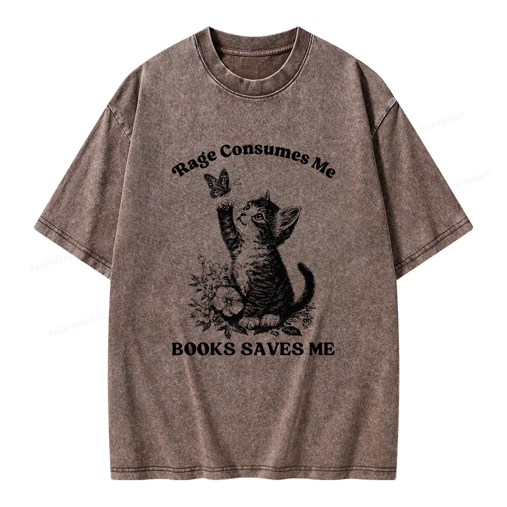 Pagewings Rage Consumes Me Books Saves Me Unisex Washed T-shirt