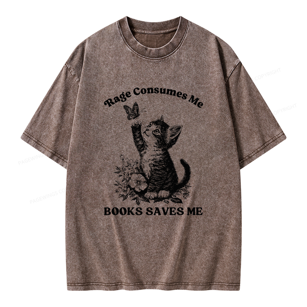 Pagewings Rage Consumes Me Books Saves Me Unisex Washed T-shirt