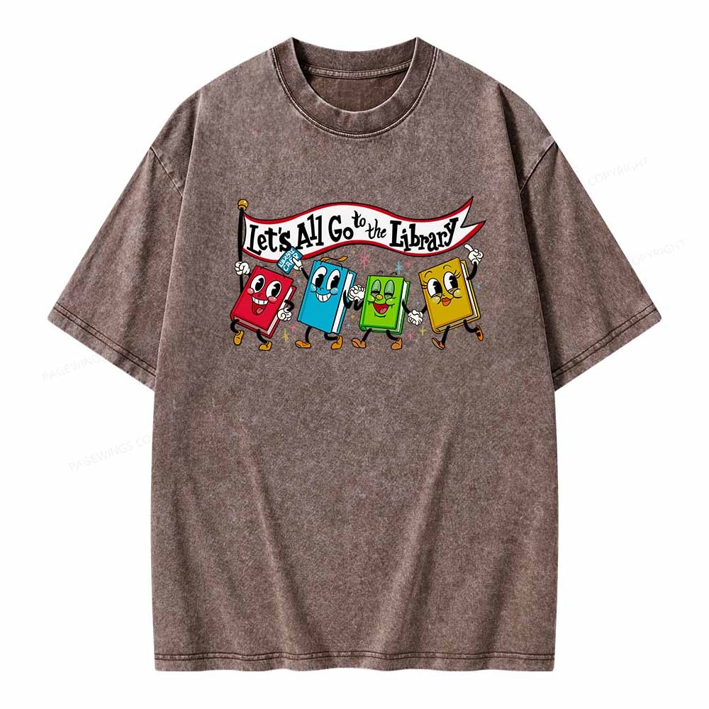 Pagewings Let's All Go to the Library T-Shirt Unisex Washed T-shirt