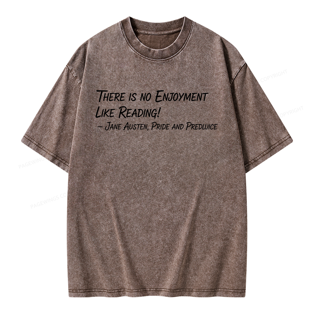 Pagewings There Is No Enjoyment Like Reading Unisex Washed T-shirt
