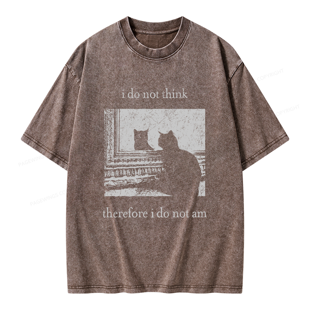 Pagewings I Do Not Think Therefore I Do Not Am Unisex Washed T-shirt