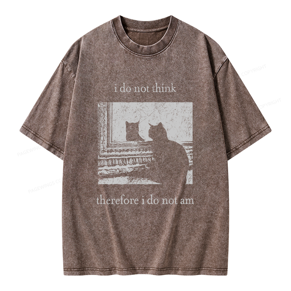 Pagewings I Do Not Think Therefore I Do Not Am Unisex Washed T-shirt