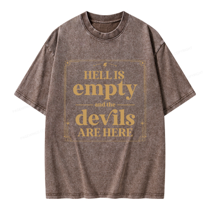 Pagewings Hell Is Empty And The Devils Are Here Unisex Washed T-shirt