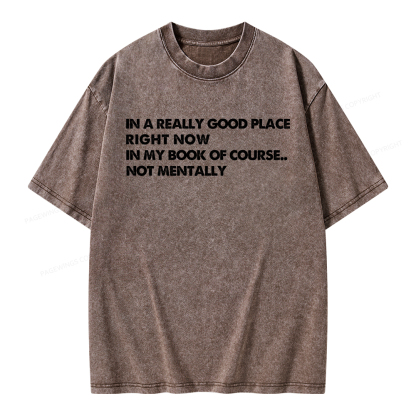 Pagewings In A Really Good Place Right Now Unisex Washed T-shirt