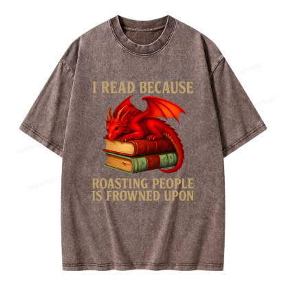 Pagewings I Read Because Roasting People Is Frowned Upon Unisex Washed T-shirt