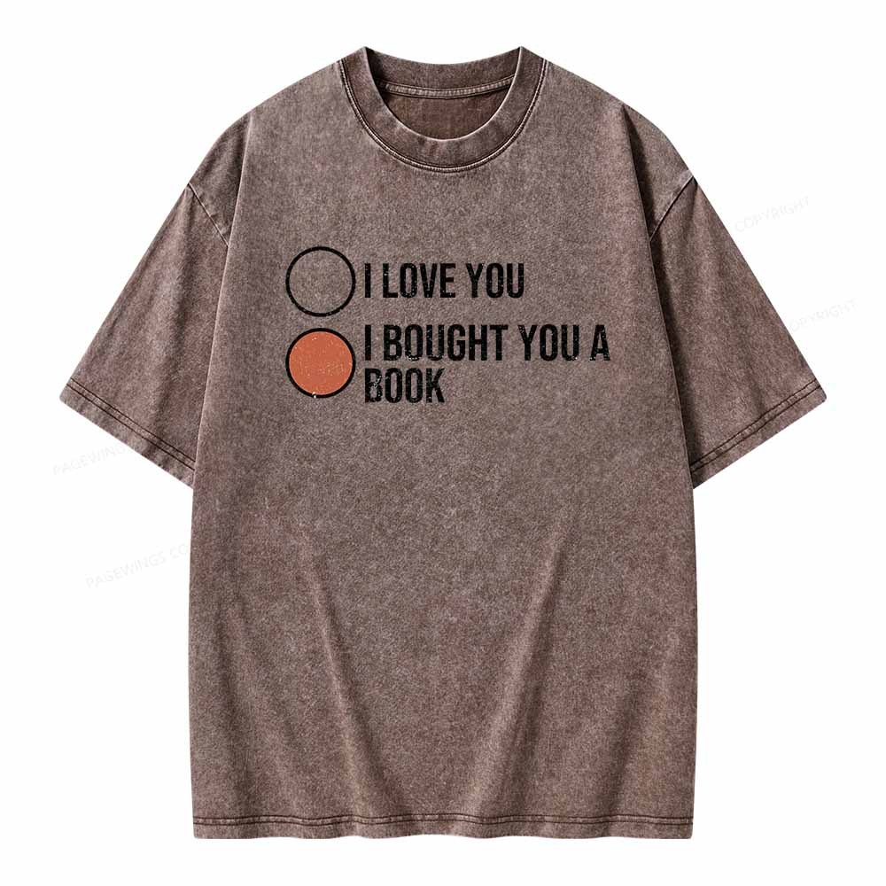 Pagewings I Bought You A Book Unisex Washed T-shirt