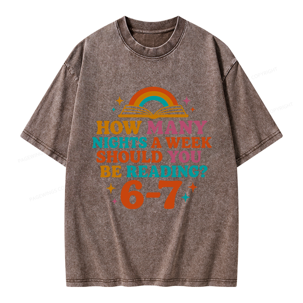 Pagewings How Many Nights a Week Should You Be Reading Unisex Washed T-shirt