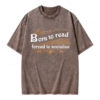 Pagewings Born To Read Forced To Socialize Unisex Washed T-shirt