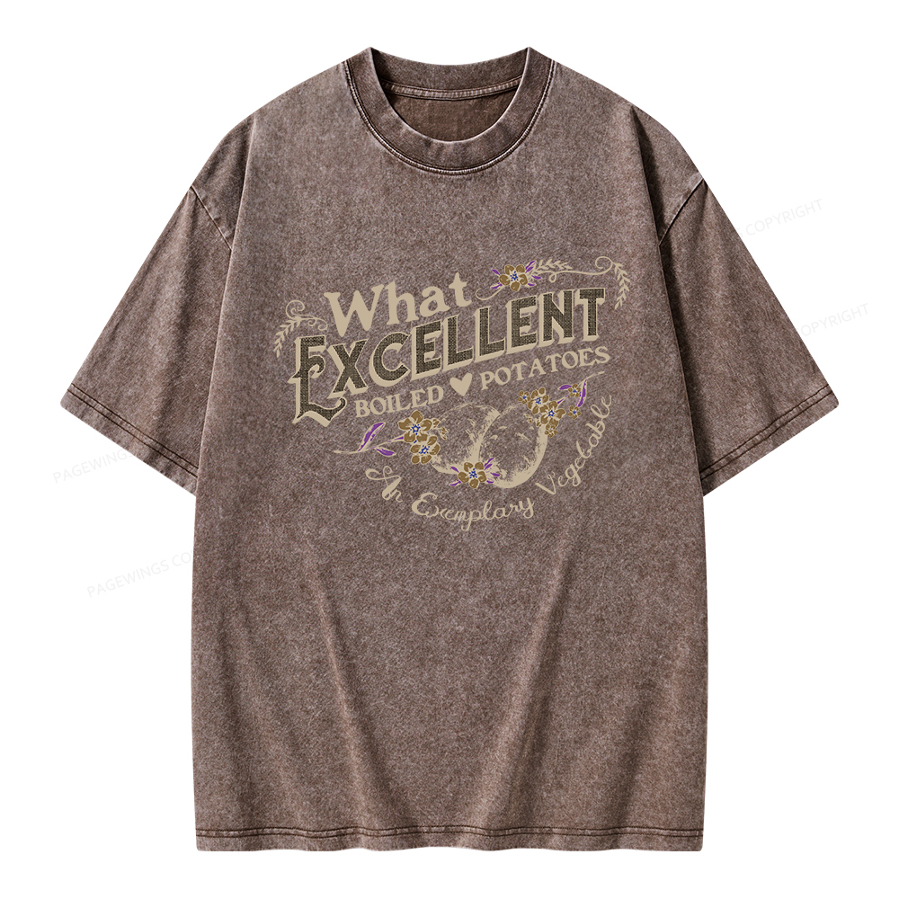 Pagewings What Excellent Boiled Potatoes Unisex Washed T-shirt