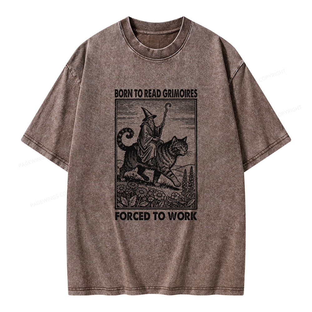 Pagewings Born to Read Grimoires Forced to Work Unisex Washed T-shirt