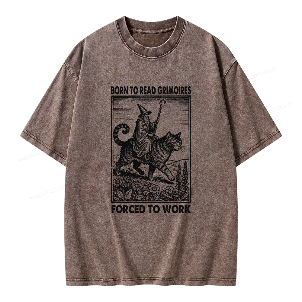 Pagewings Born to Read Grimoires Forced to Work Unisex Washed T-shirt
