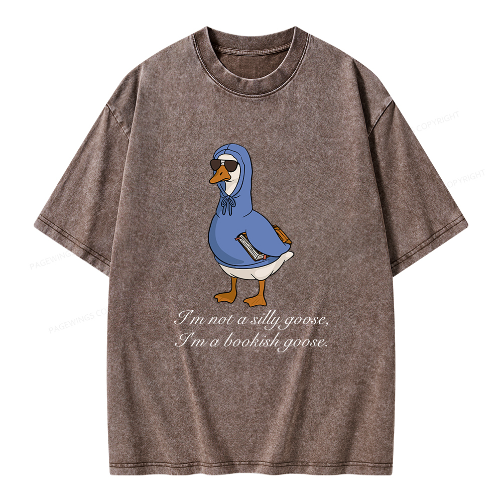 Pagewings I’m Not A Silly Goose I’m A Bookish Goose Unisex Washed T-shirt