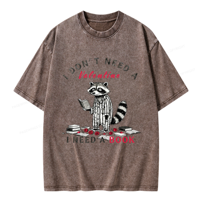 Pagewings I Don't Need A Valentine I Need a Book Unisex Washed T-shirt