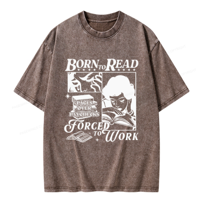 Pagewings Born To Read Forced To Work Unisex Washed T-shirt