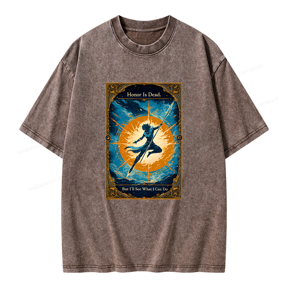 Pagewings Honor Is Dead But I’ll See What I Can Do Unisex Washed T-shirt