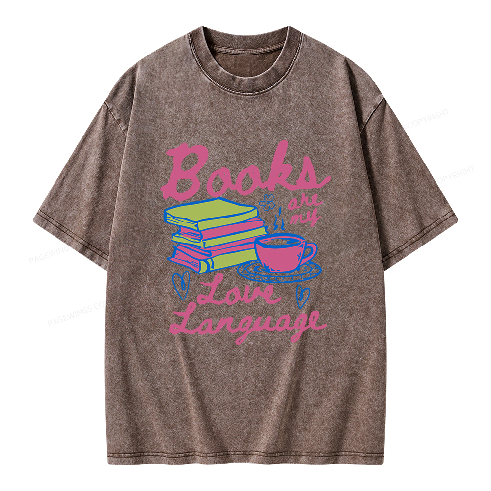 Pagewings Valentines Day Books are My Love Language Unisex Washed T-shirt