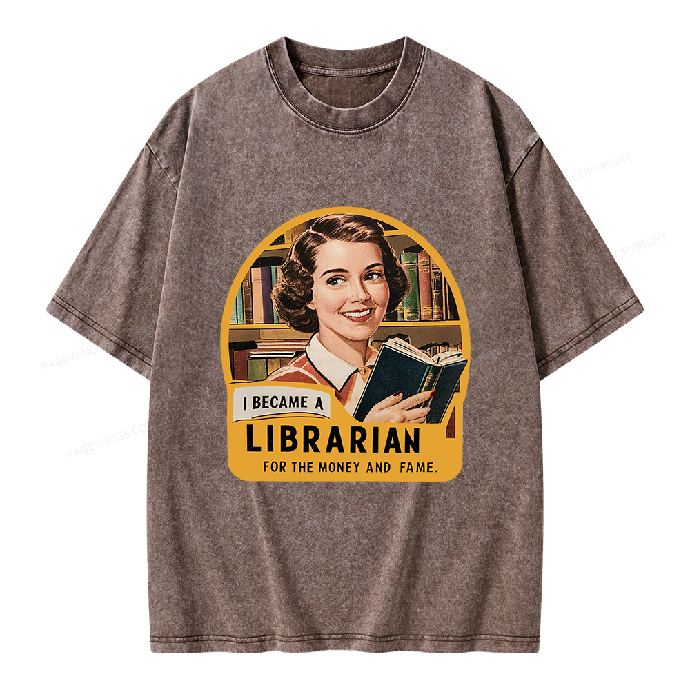 Pagewings I Became A Librarian For The Money And Fame Unisex Washed T-shirt