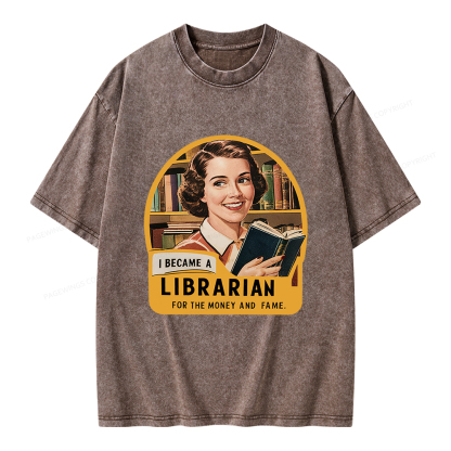 Pagewings I Became A Librarian For The Money And Fame Unisex Washed T-shirt