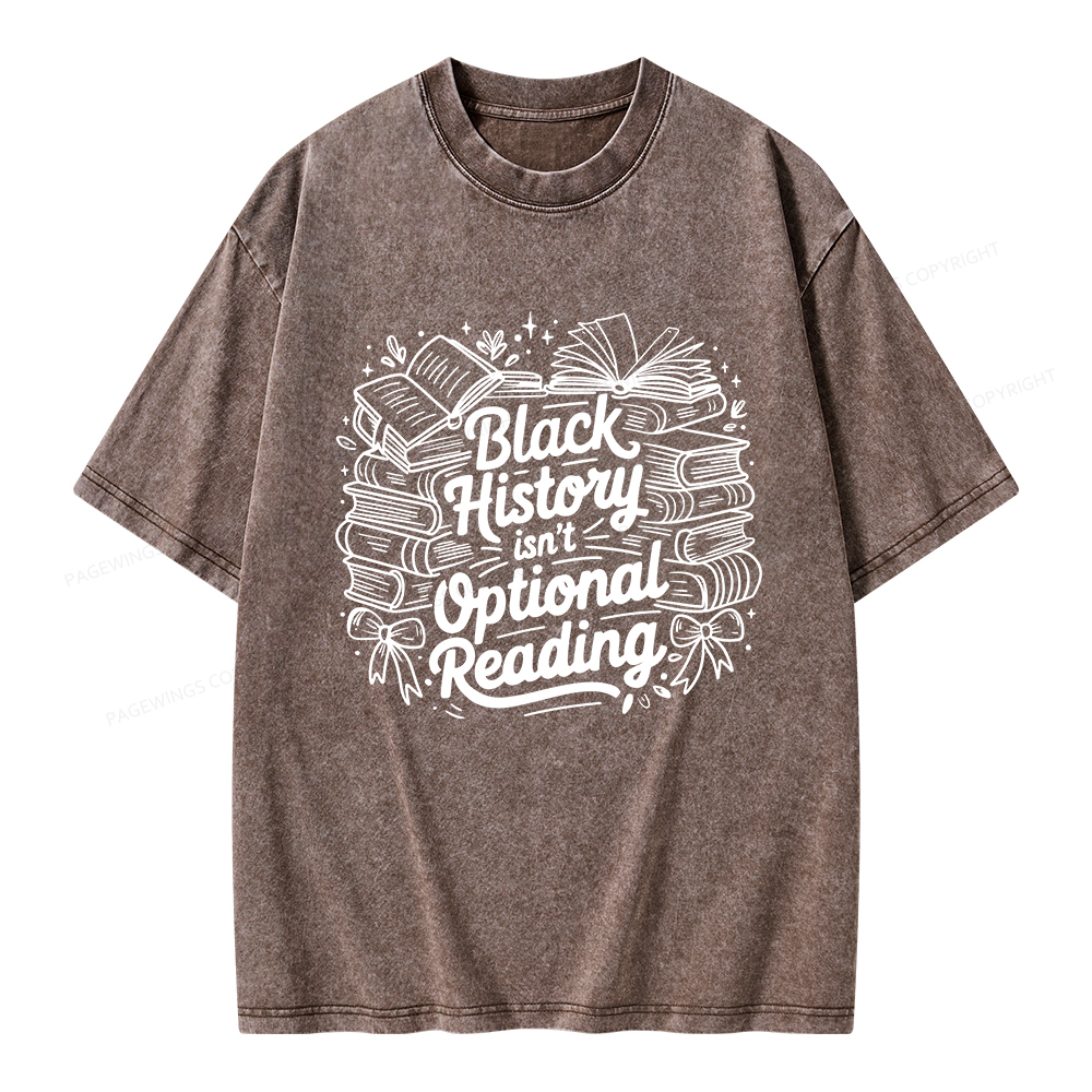 Pagewings Black History Isn’t Optional Reading Unisex Washed T-shirt