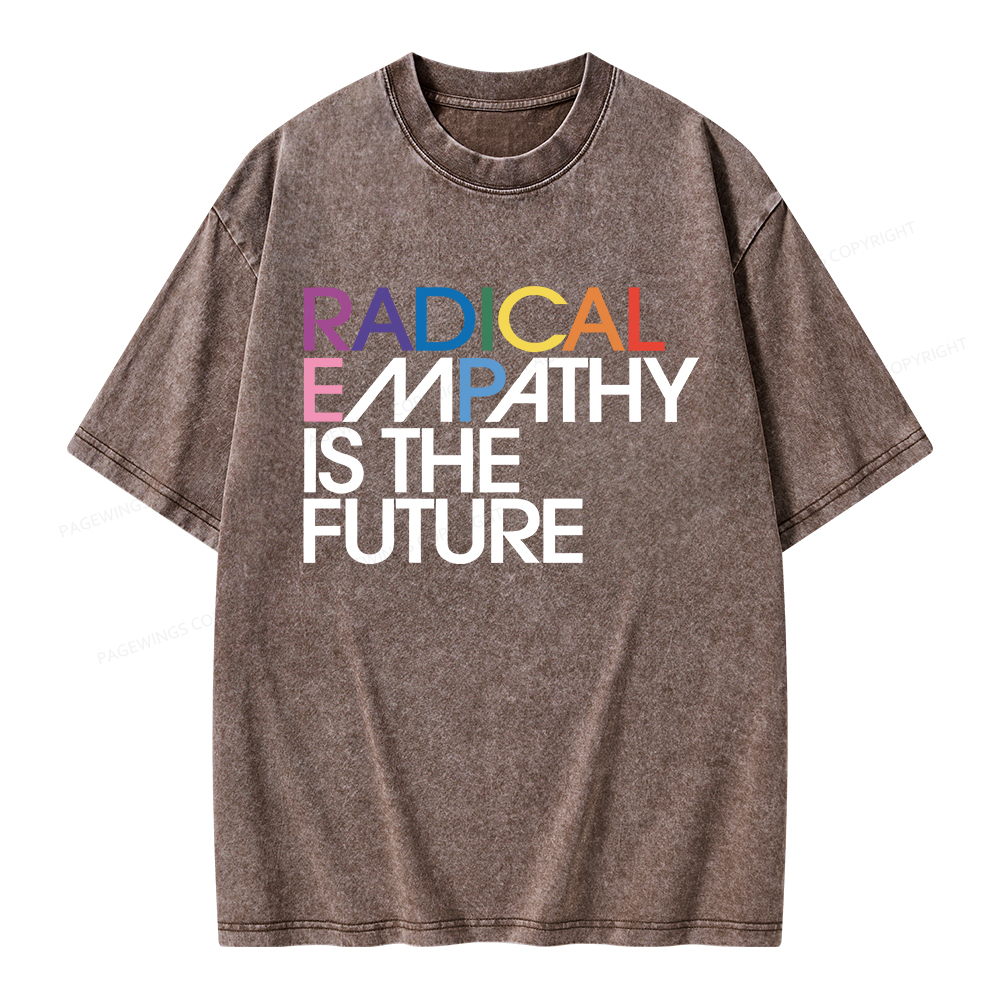 Pagewings Radical Empathy Is The Future Unisex Washed T-shirt