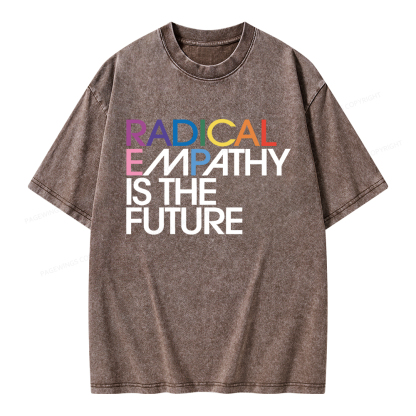 Pagewings Radical Empathy Is The Future Unisex Washed T-shirt