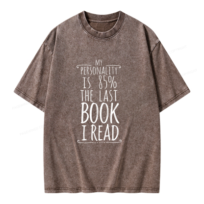 Pagewings My Personality Is 85% The Last Book I Read Unisex Washed T-shirt