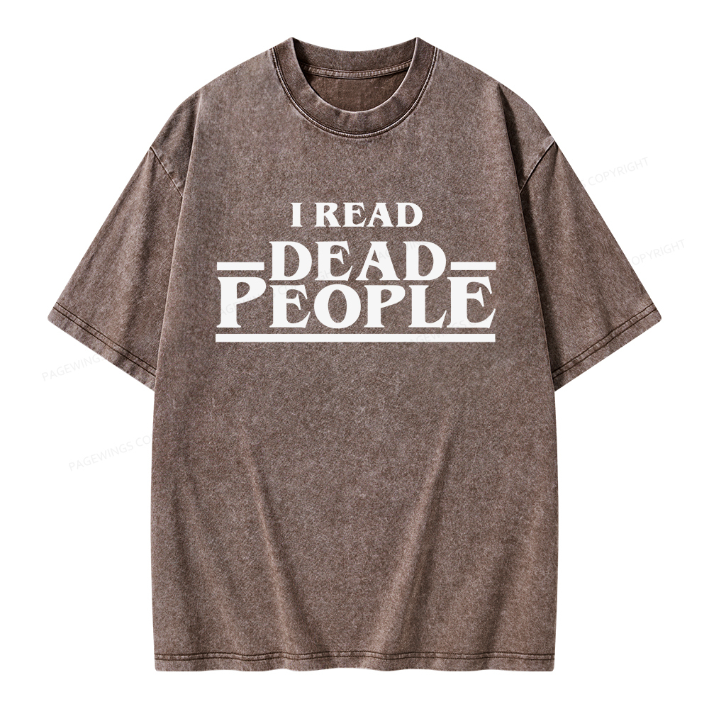 Pagewings I Read Dead People Unisex Washed T-shirt