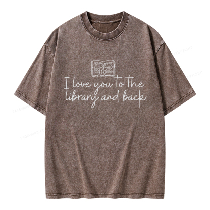 Pagewings I Love You To The Library And Back Unisex Washed T-shirt