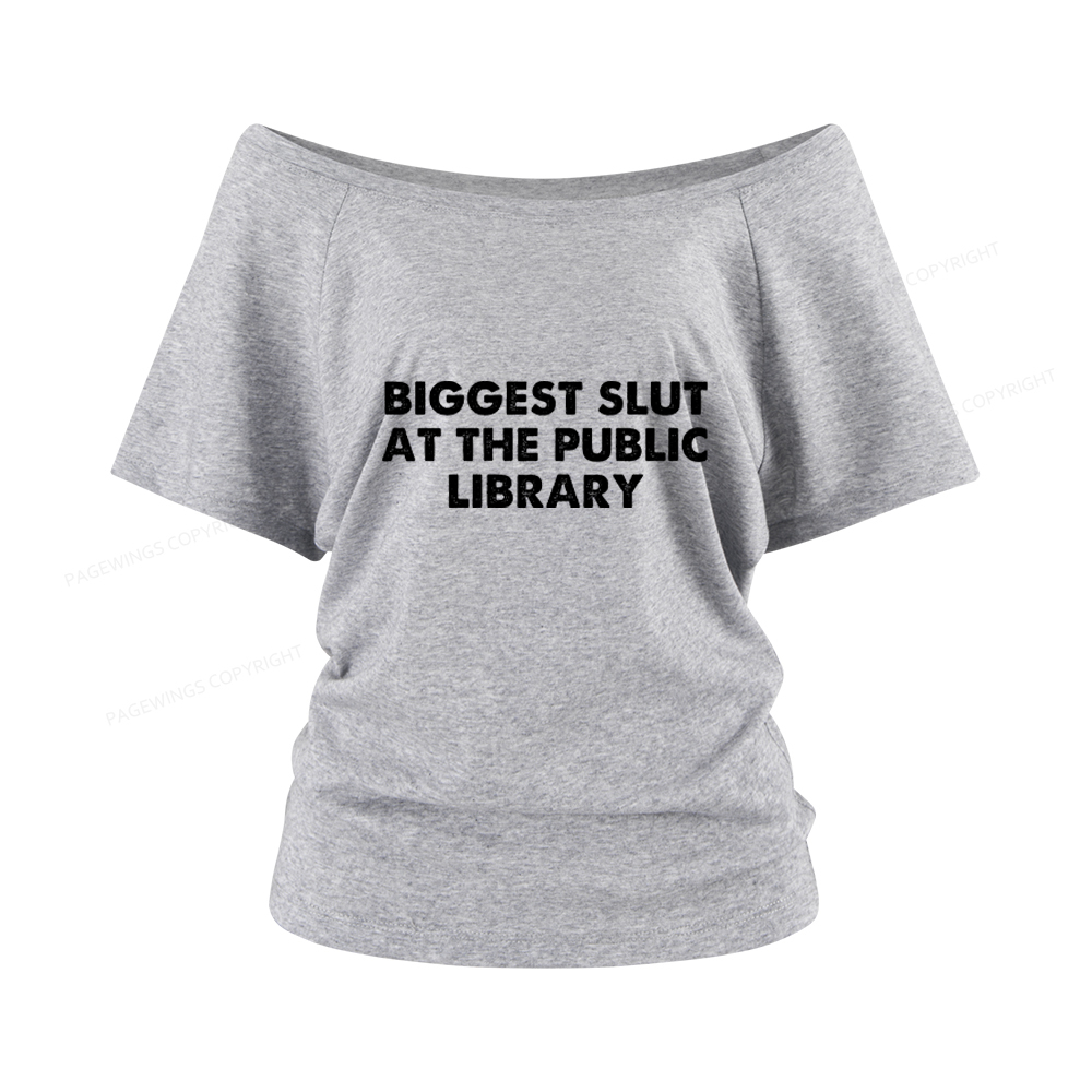 Pagewings Biggest Slut At The Public Library Women Off Shoulder T-shirts