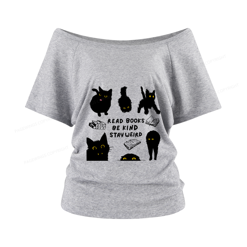 Pagewings Read Books Be Kind Stay Weird Women Off Shoulder T-shirts