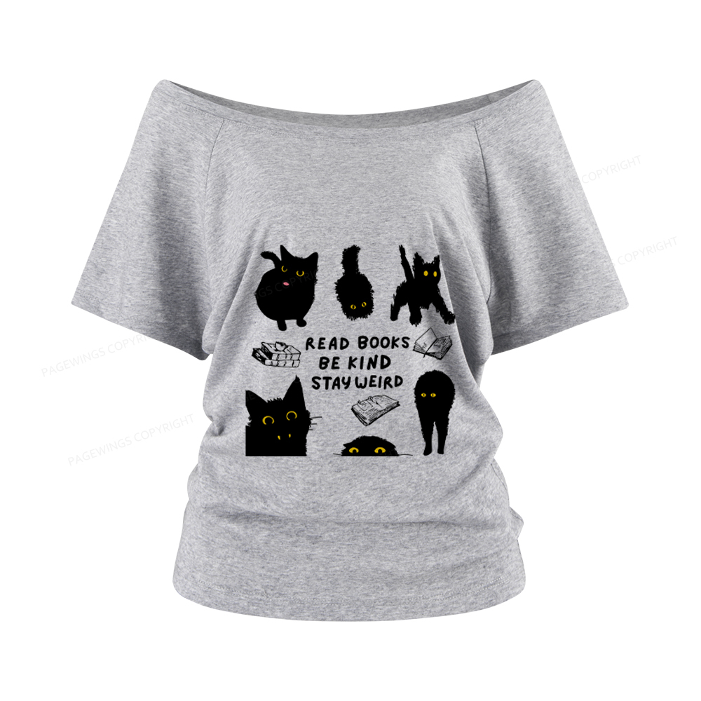 Pagewings Read Books Be Kind Stay Weird Women Off Shoulder T-shirts