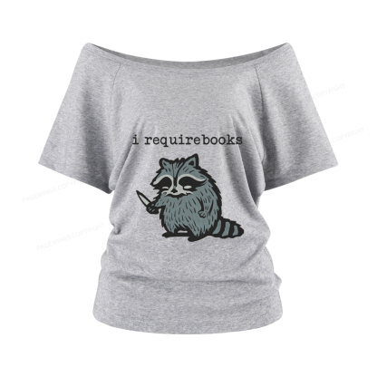 Pagewings I Require Books Women Off Shoulder T-shirts