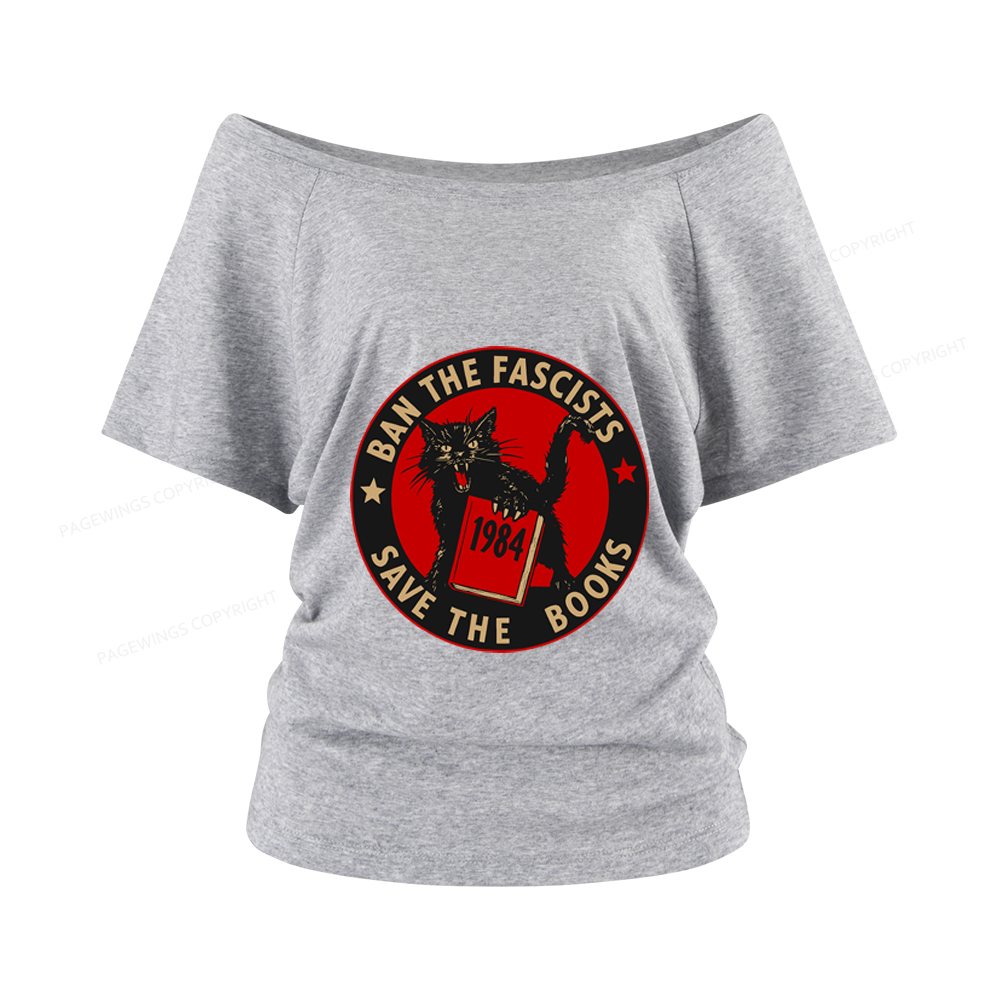 Pagewings Ban The Fascists Save The Books Women Off Shoulder T-shirts